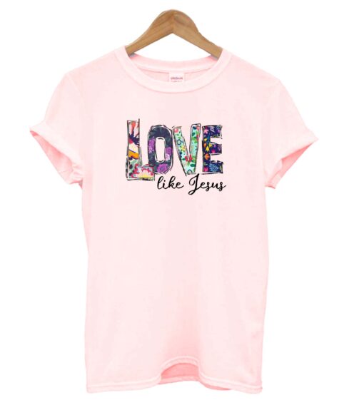 Love like Jesus T-Shirt