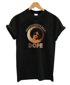 Unapologetically Dope T-Shirt