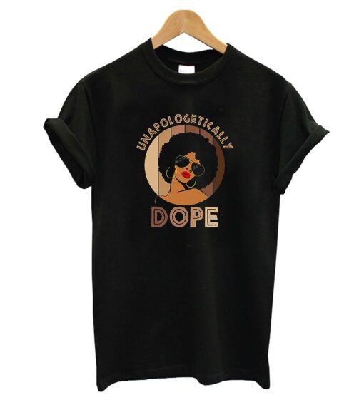 Unapologetically Dope T-Shirt