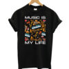 Music Is My Life T-Shirt