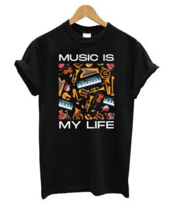 Music Is My Life T-Shirt