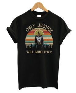 Only Justice Will Bring Peace T-Shirt