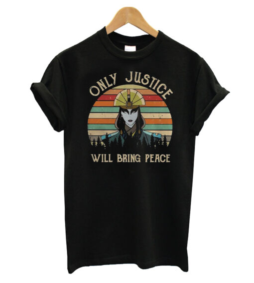 Only Justice Will Bring Peace T-Shirt