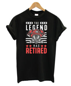 The Legend Has Retired Firefighter Retirement T-Shirt