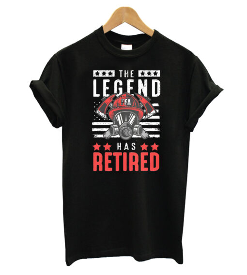 The Legend Has Retired Firefighter Retirement T-Shirt