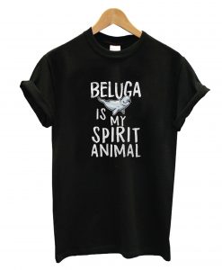 Beluga Is My Spirit Animal T-Shirt