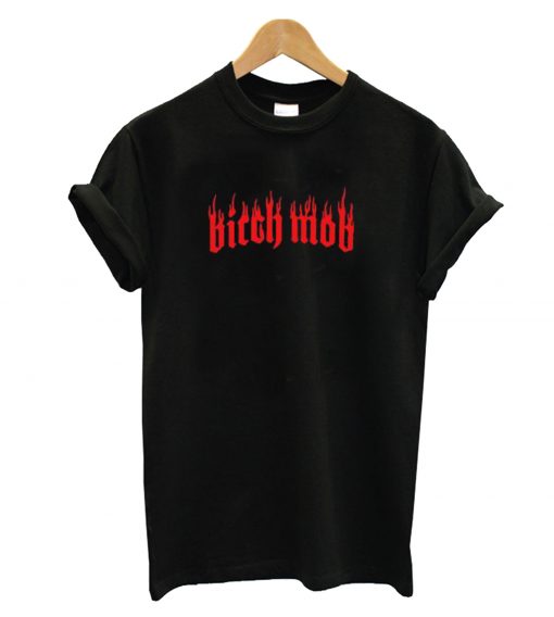 Bitch Mob T-Shirt