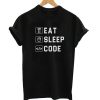 Eat Sleep Code T-Shirt