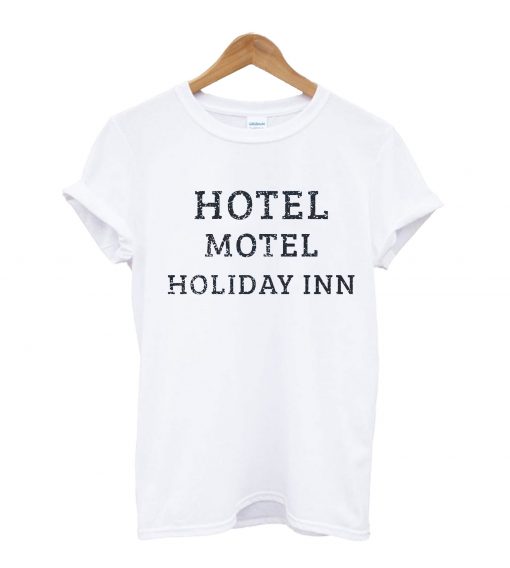 Hotel Motel Holiday Inn T-Shirt