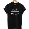 Mind Matter T-Shirt