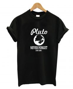 Pluto Never Forget T-Shirt