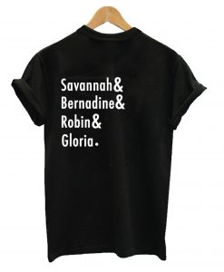 Savannah Bernadine Robin Glorin T-Shirt