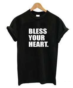 Bless Your Heart T-Shirt