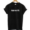 Dope Ass Titi T-Shirt