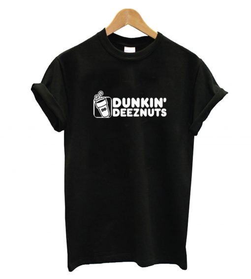 Dunkin Deez Nuts T-Shirt