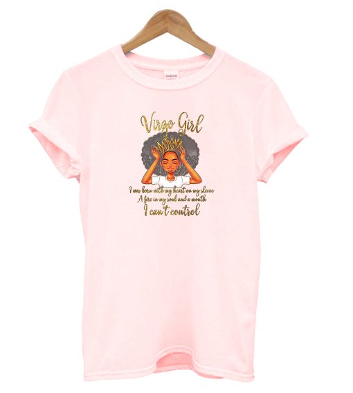I'm a Virgo Girl Funny Birthday T-Shirt for Women Queen T-Shirt