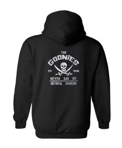 The Goonies Never Say Die Hoodie