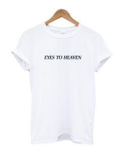 Easy To Heaven T-shirt