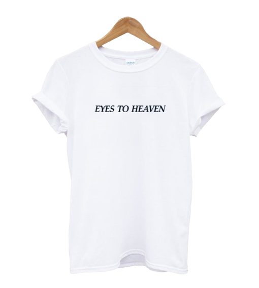 Easy To Heaven T-shirt