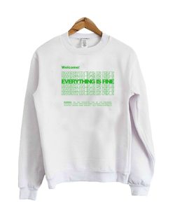 Everything Is Fine Thank You Bag Crewneck Sweatshirt