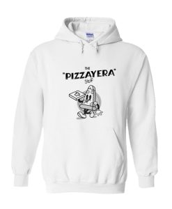 The Pizzayera Stuff Hoodie