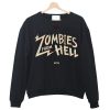 Zombie From Hell Sweatshirt