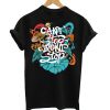 Can't Stop Wont Stop T-shirt