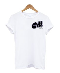 Chill T-shirt