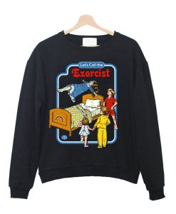Let's Call The Exorcist Sweatshirt
