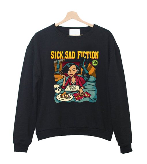 Sick,Sad Fiction Sweatshirt