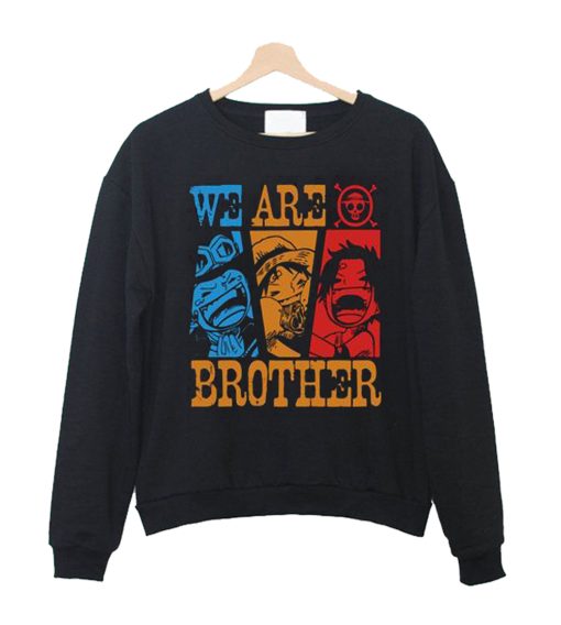 We Are Brother Sweatshirt