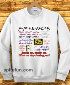 Friends TV Show Quotes Sweatshirt