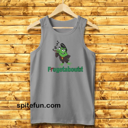 Frogetaboutit Tanktop