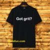 Got grit T-shirt