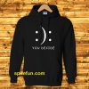 Happy Or Sad You Decide Hoodie