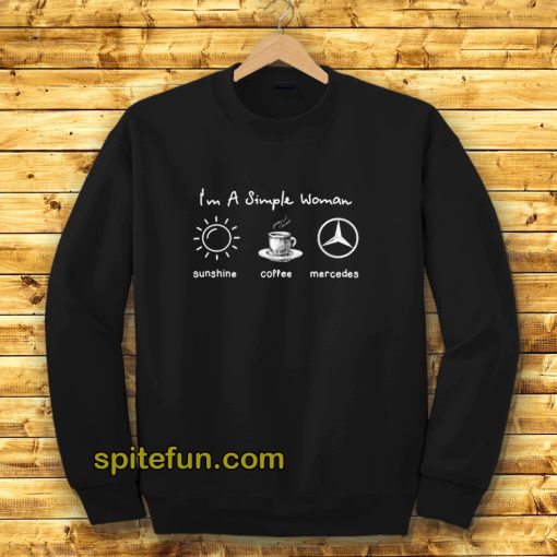 I'm simple woman like sunshine coffee and Sweatshirt