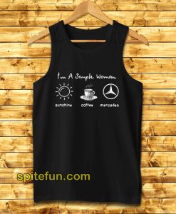 I'm simple woman like sunshine coffee and Mercedes Tanktop