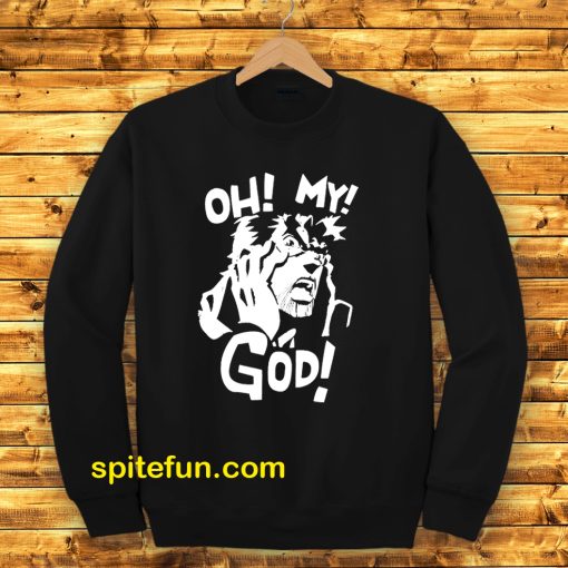 JoJo's Bizarre Adventure Joseph Joestar Oh My God Sweatshirt