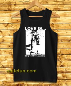 Love Is Doing Whatever Is Necessary Tank Top