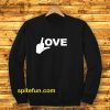 Love Middle Finger Logo Sweatshirt