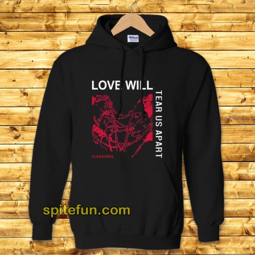 Love Will Tear Us Apart Unisex Hoodie