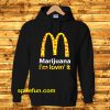 Marijuana I’m Lovin’ It McDonald’s Hoodie