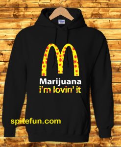 Marijuana I’m Lovin’ It McDonald’s Hoodie