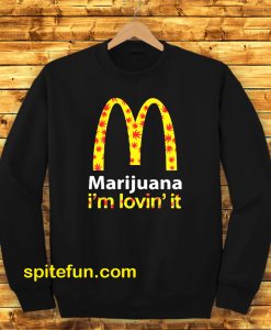 Marijuana I’m Lovin’ It McDonald’s Sweatshirt