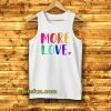 More Love Tank top