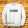 Overthinking Sweatshirt