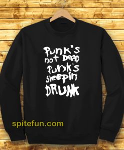 Punk's Not Dead Punk's Sleeping Drunk Sweatshirt