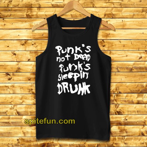 Punk's Not Dead Punk's Sleeping Drunk Tank Top