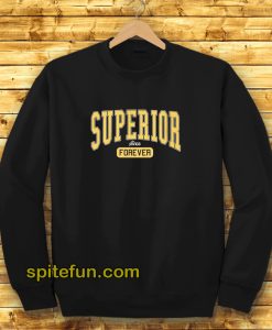 Superior Forever Unisex sweatshirt