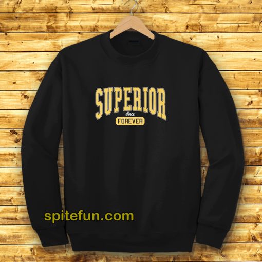 Superior Forever Unisex sweatshirt